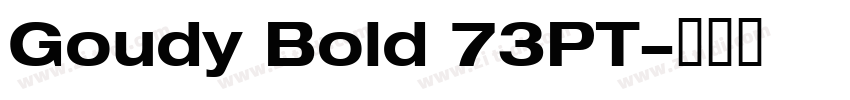 Goudy Bold 73PT字体转换